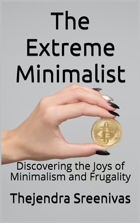 The Extreme Minimalist by Thejendra Sreenivas