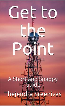 Get to the Point by thejendra Sreenivas