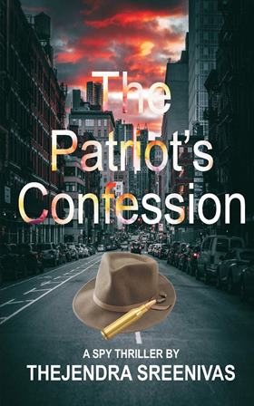 The Patriot's Confession by Thejendra Sreenivas