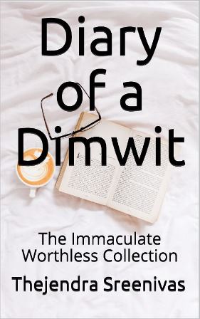 Diary of a Dimwith by thejendra Sreenivas